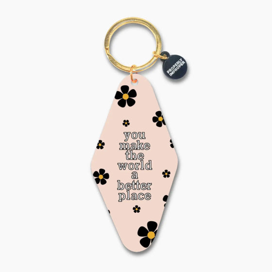 Make the World Better Motel Keychain